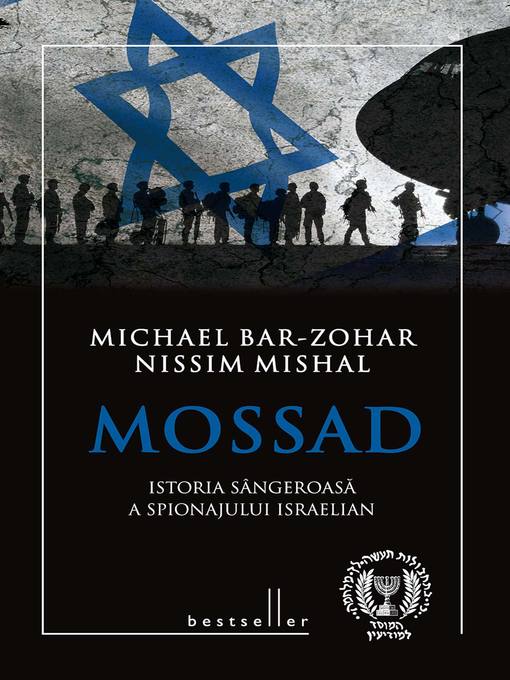 Title details for Mossad. Istoria sângeroasă a spionajului israelian by Michael Bar-Zohar - Available